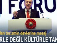 Erdoğan, "Terörle değil kültürle tanınma" mesajı verdi.