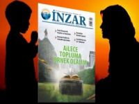 İnzar Dergisi: "Ailece topluma örnek olalım"