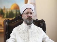 Erbaş: “Kudüs’e ihanet manası taşıyan söz ve eylemlerde bulunanlar, derhal bu hıyanetten vazgeçmelidir”