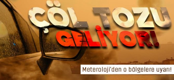 13 il için "sarı" uyarı: Toz taşınımına dikkat