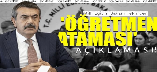 Bakan Tekin'den öğretmen atamalarıyla ilgili açıklama