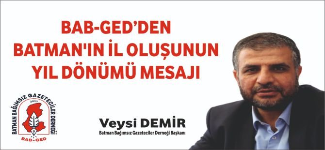 BAB-GED’den Batman'ın il oluşunun yıl dönümü mesajı