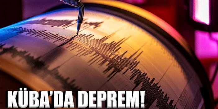 Küba açıklarında 6,1 büyüklüğünde deprem