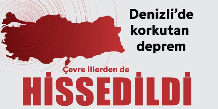 Denizli’de 5,1 büyüklüğünde deprem