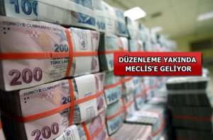 Milyarlarca liralık borcunu silen düzenleme yakında