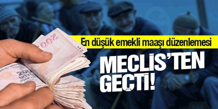 En düşük emekli aylığı 20 bin liraya yükseltildi