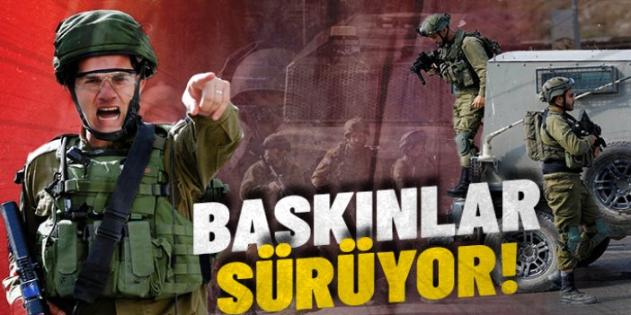 İşgalcilerden Batı Şeria'da geniş çaplı baskınlar