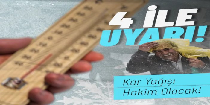Meteoroloji'den 4 il için yoğun kar yağışı uyarısı