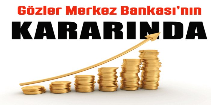 Yılın son faiz kararı bugün açıklanacak