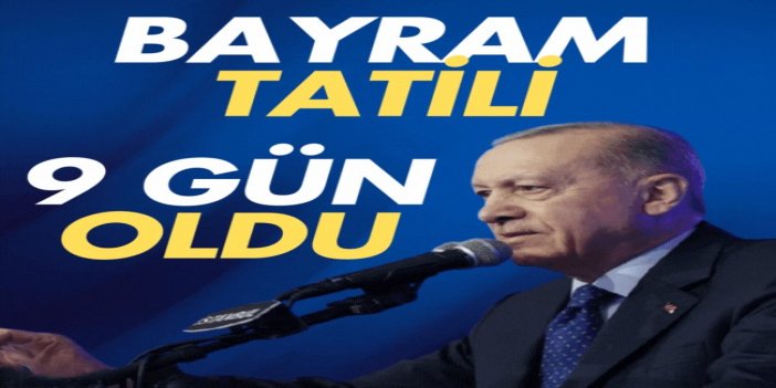 Cumhurbaşkanı Erdoğan duyurdu: Kurban Bayramı tatili 9 gün oldu