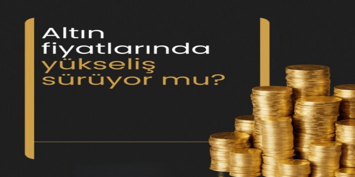 Altın artan gerilimle yükselişte