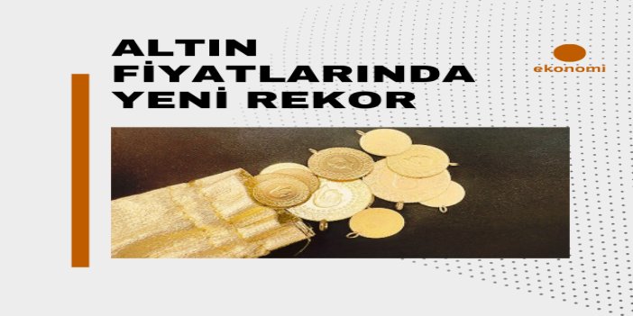 Altında rekor serisi sürüyor: Gram 4 bin 500 TL’yi aştı