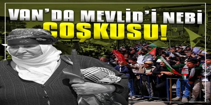 Van Mevlid-i Nebi mitingi başladı