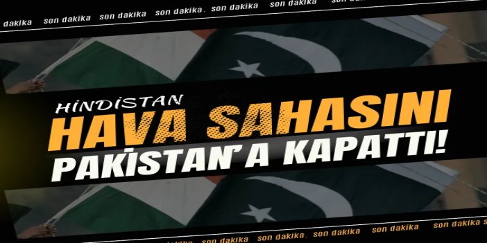 Hindistan'dan tansiyonu yükseltecek Pakistan adımı