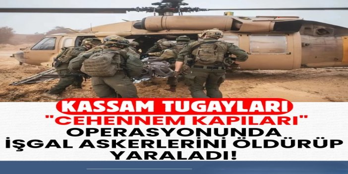 Kassam, "Cehennem Kapıları" operasyonunda işgal askerlerini öldürüp yaraladı