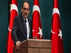 Cumhurbaşkanlığı Sözcüsü Kalın:İkinci girişim ihtimal dışı değil