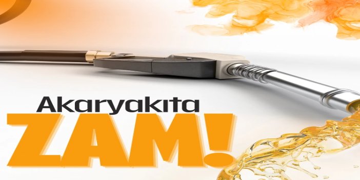 Akaryakıta zam geliyor