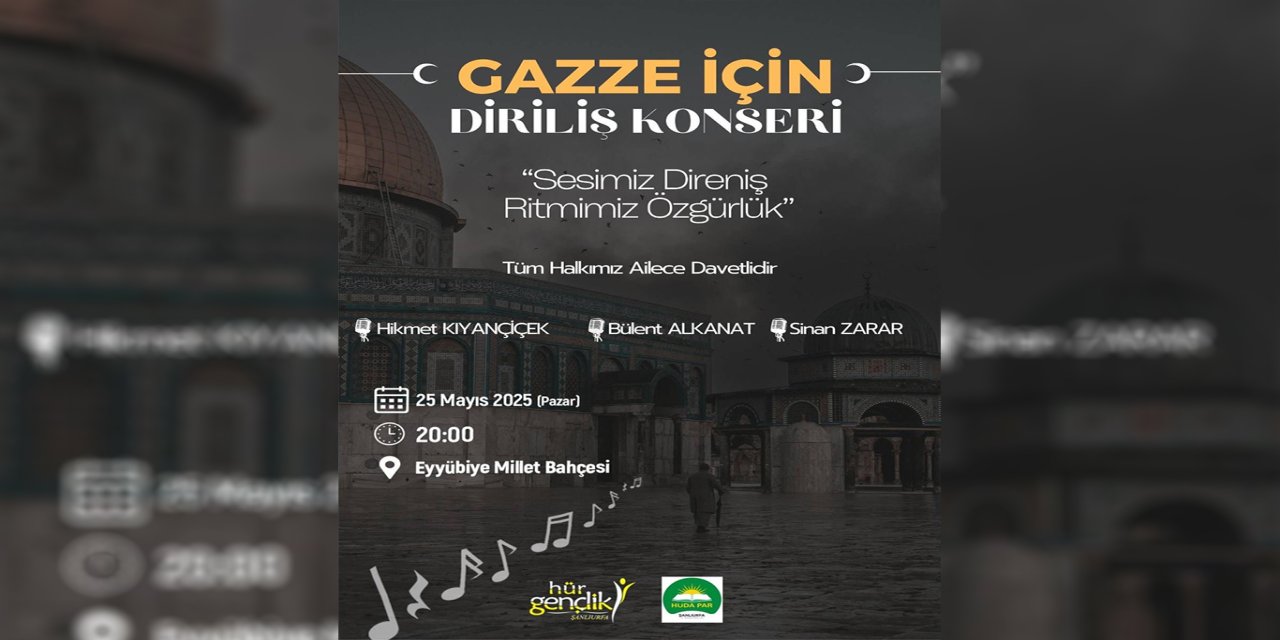 Hür Gençlik Şanlıurfa'da Gazze için diriliş konseri düzenleyecek