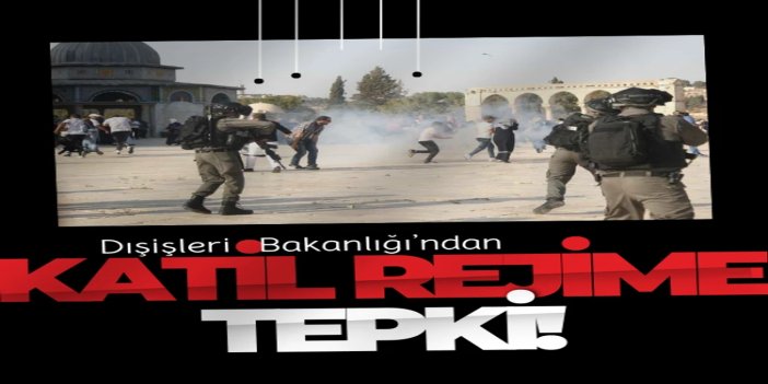 Türkiye'den siyonist rejime Mescid-i Aksa tepkisi