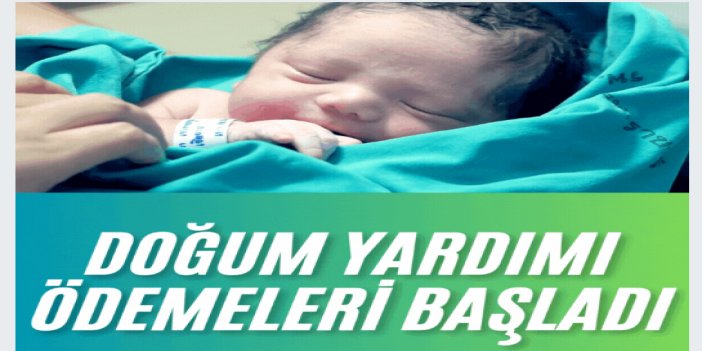 Ekim ayı doğum yardımı ödemeleri hesaplara yatırıldı