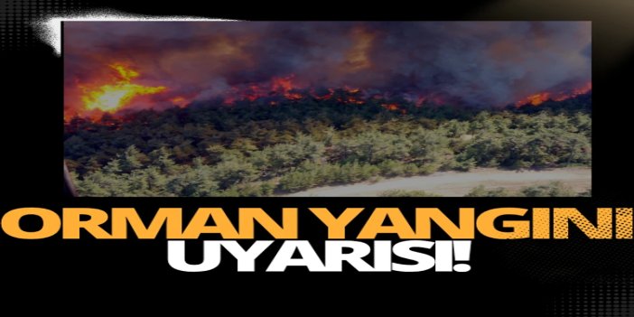 Bakan Yumaklı’dan orman yangınlarına karşı uyarı