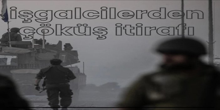 İşgalciler 7 Ekim’deki çöküşü itiraf etti
