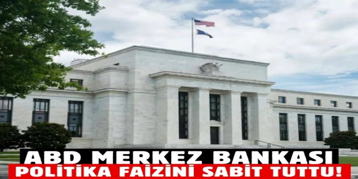 FED, faiz oranını sabit tuttu