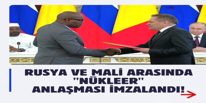 Rusya ve Mali arasında "nükleer" anlaşması