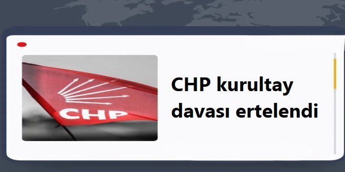 CHP’nin kurultay davası 24 Ekim’e ertelendi