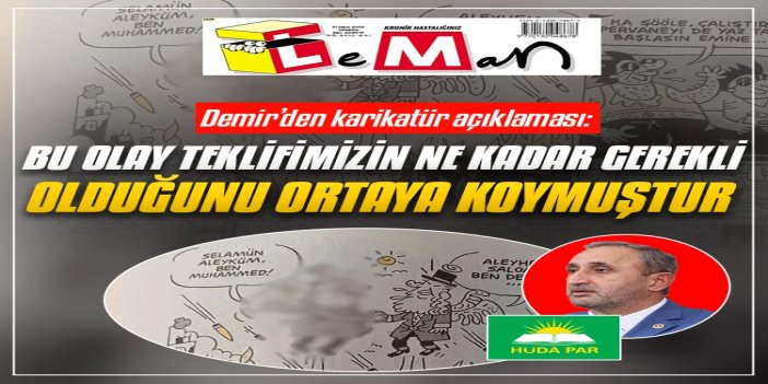 Demir: Bu olay (Hz. Muhammed'e hakaret) teklifimizin ne kadar gerekli olduğunu ortaya koydu
