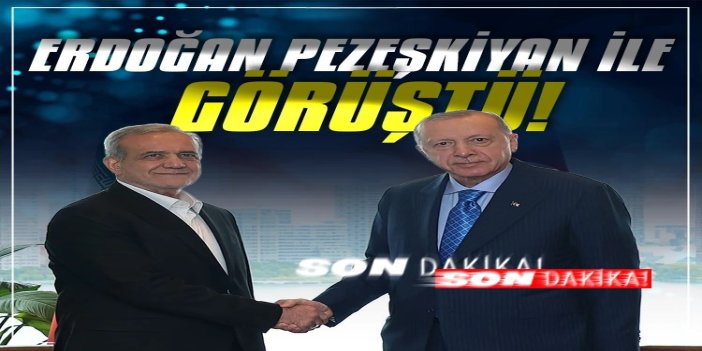 Cumhurbaşkanı Erdoğan Pezeşkiyan ile görüştü
