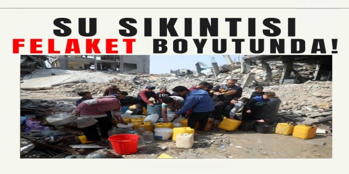 Gazze felaket boyutunda bir su sıkıntısıyla karşı karşıya