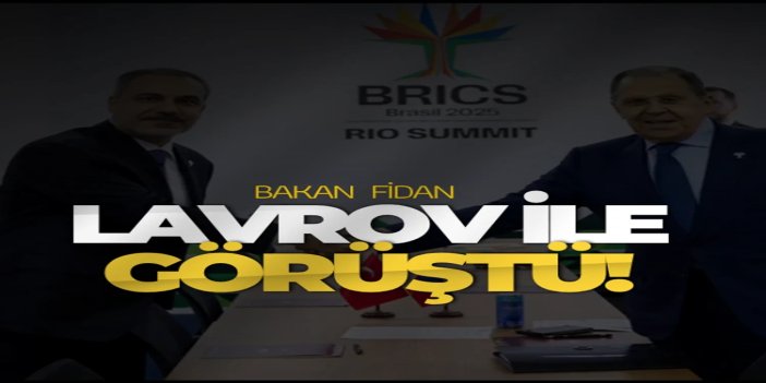Dışişleri Bakanı Fidan, Rus mevkidaşı Lavrov ile görüştü