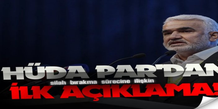 HÜDA PAR'dan silah bırakma sürecine ilişkin açıklama