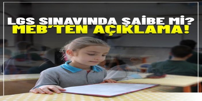 MEB'den asılsız LGS iddialarına ilişkin suç duyurusu