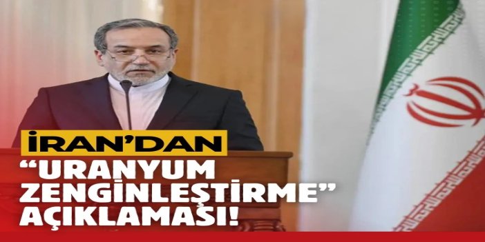 İran: Uranyum zenginleştirme hakkının tanınmadığı hiçbir anlaşmayı kabul etmeyeceğiz