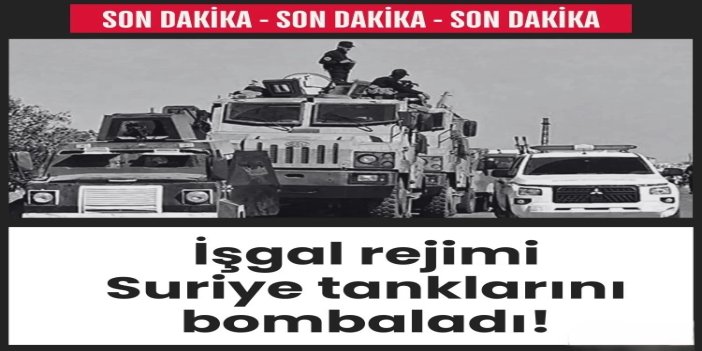 İşgal rejimi, "tehdit" iddiasıyla Suriye tanklarını bombaladı