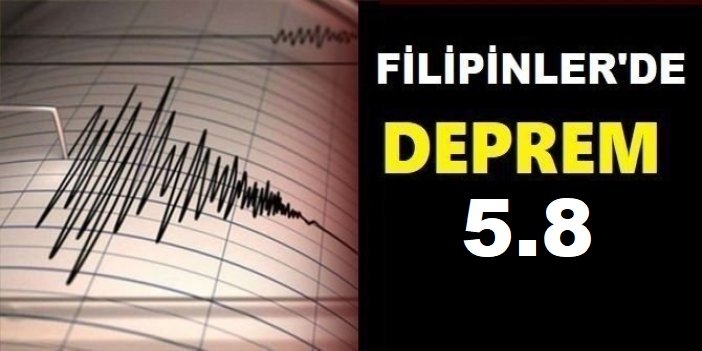Filipinler'de 5,8 büyüklüğünde deprem