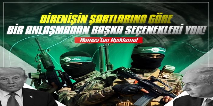 HAMAS: Artık işgalci rejimin önünde direnişin şartlarına göre bir anlaşmadan başka seçenek yok