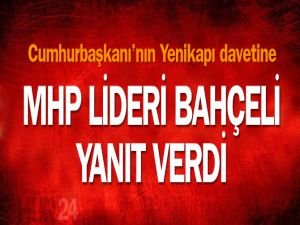 MHP lideri Bahçelş Yenikapı davetine yanıt verdi