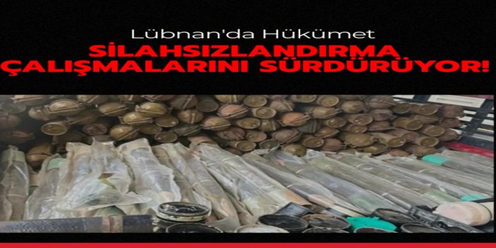 Lübnan'da direniş baltalanıyor: Hükümet silahsızlandırma çalışmalarını sürdürüyor