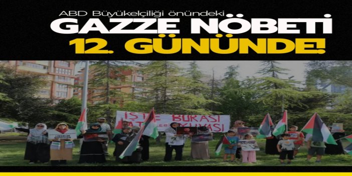 ABD Büyükelçiliği önündeki Gazze nöbeti 12. günde de devam ediyor