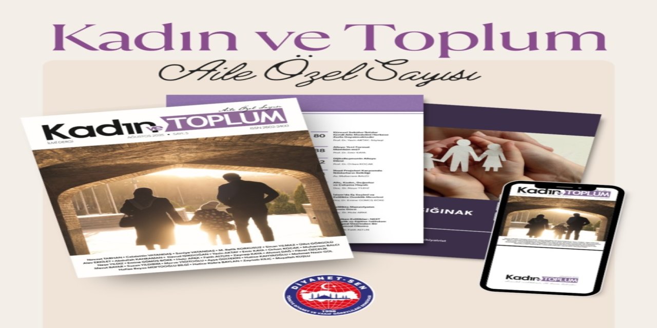 Diyanet-Sen’den “Aile Özel Sayısı”yla aile yılına bilimsel katkı