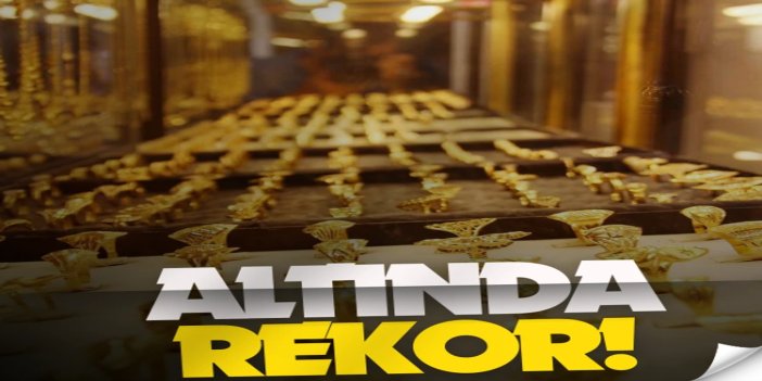 Altın fiyatlarında yeni rekor! Gram altın 5600 TL'ye ulaştı