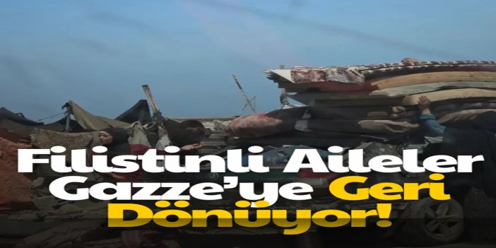 Yoğun saldırılara rağmen Filistinli aileler Gazze’ye geri dönüyor