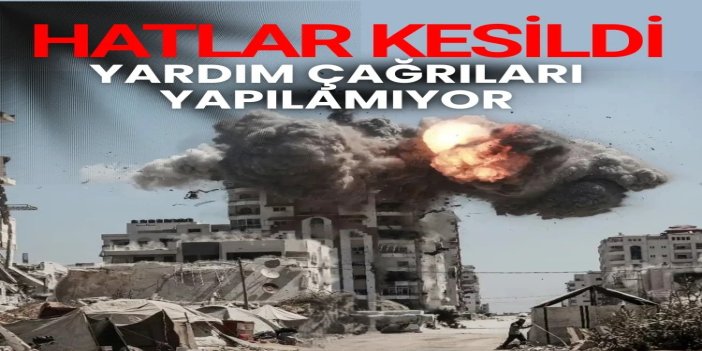 Gazze'de internet ve sabit hatlar kesildi: Yardım çağrıları yapılamıyor