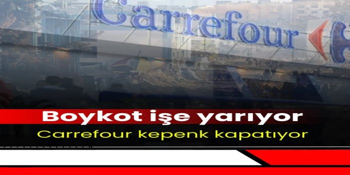 Boykot devam ediyor: Carrefour, Kuveyt ve Bahreyn'deki tüm şubelerini kapattı