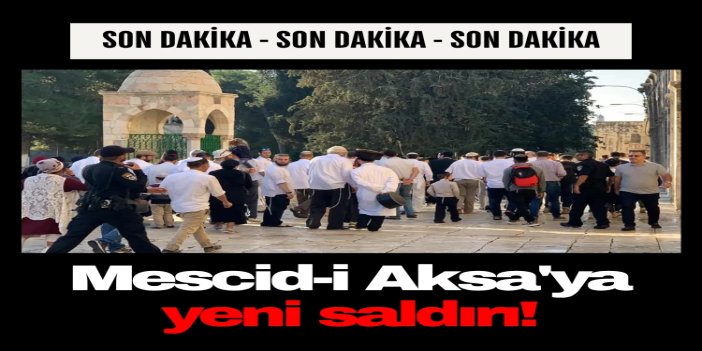 Yahudi çeteler siyonist koruma altında Mescid-i Aksa'ya saldırdı