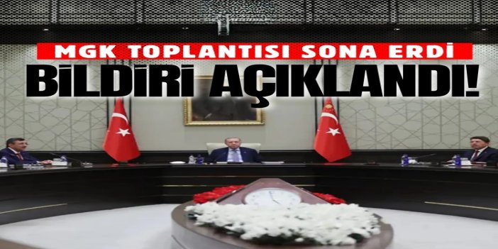 MGK toplantısı sona erdi: 11 maddelik açıklama
