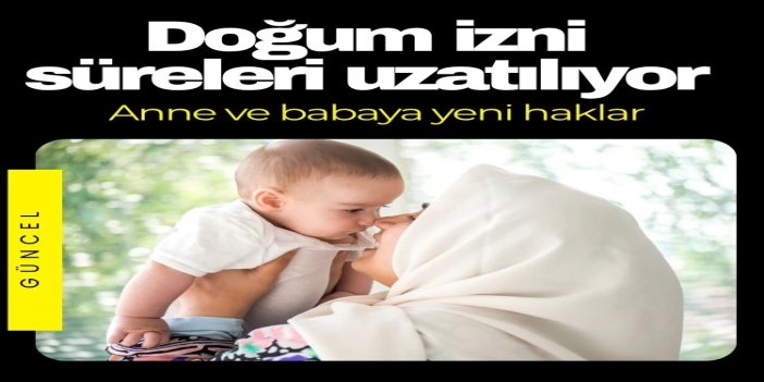 Doğum izni 24 haftaya çıkarılıyor
